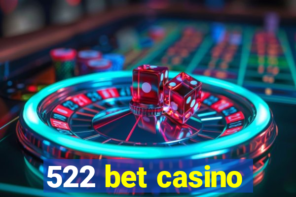 522 bet casino