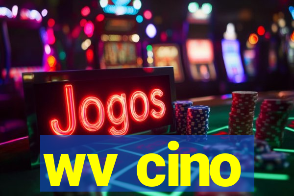 wv cino