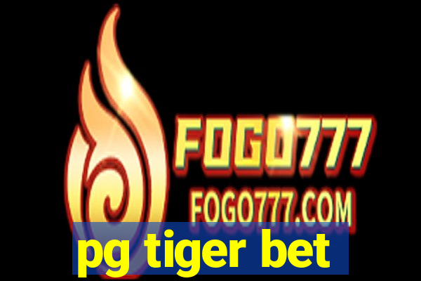 pg tiger bet