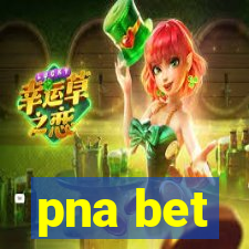 pna bet