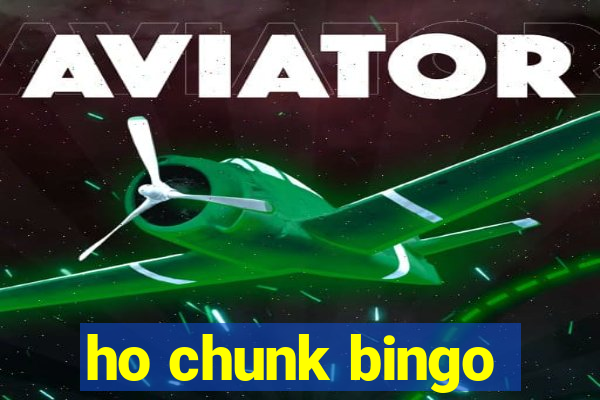 ho chunk bingo