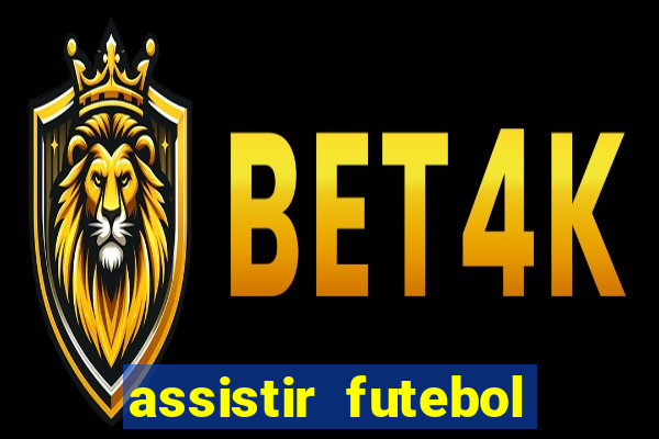 assistir futebol online play hd