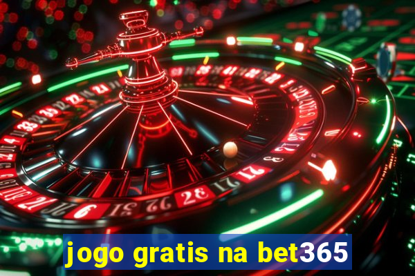 jogo gratis na bet365