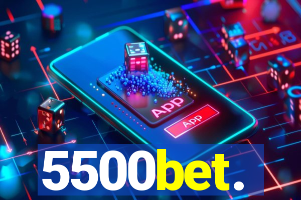 5500bet.