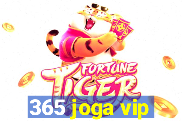 365 joga vip