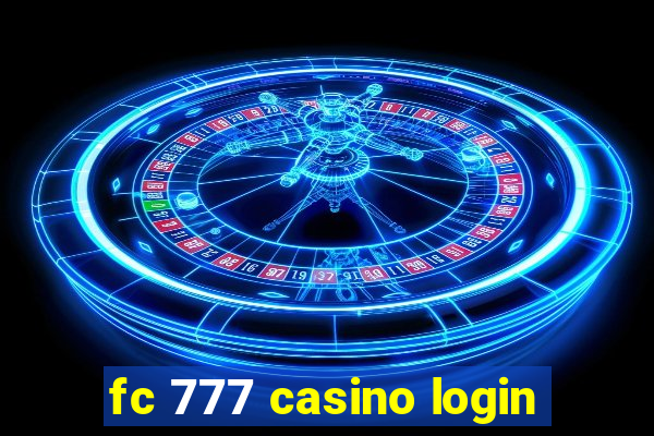 fc 777 casino login