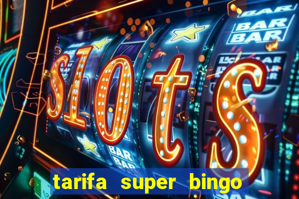 tarifa super bingo msc 2024