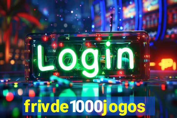 frivde1000jogos