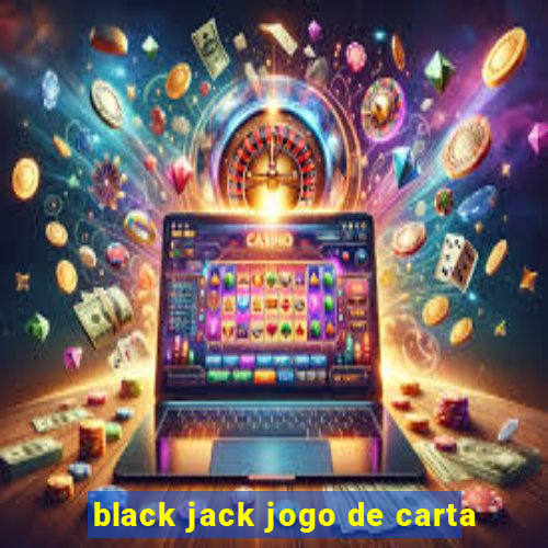 black jack jogo de carta