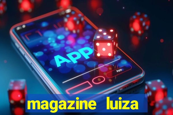 magazine luiza cruzeiro sp