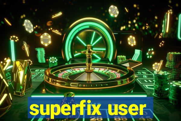 superfix user