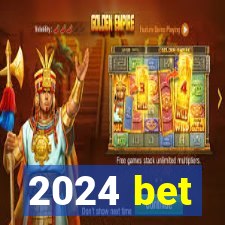 2024 bet