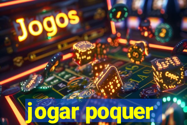 jogar poquer