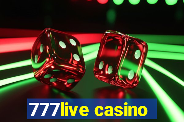 777live casino