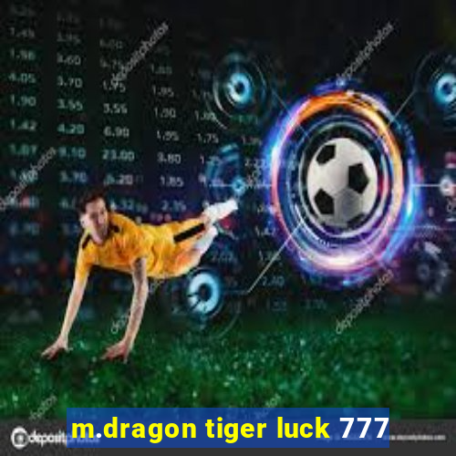 m.dragon tiger luck 777