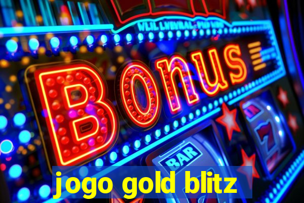 jogo gold blitz