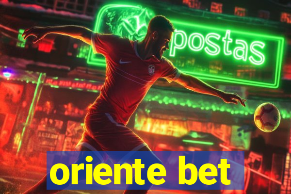 oriente bet