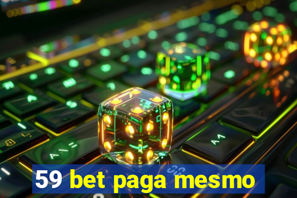 59 bet paga mesmo