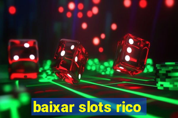 baixar slots rico