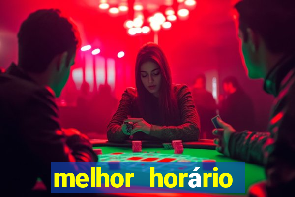 melhor horário para jogar no fortune tiger