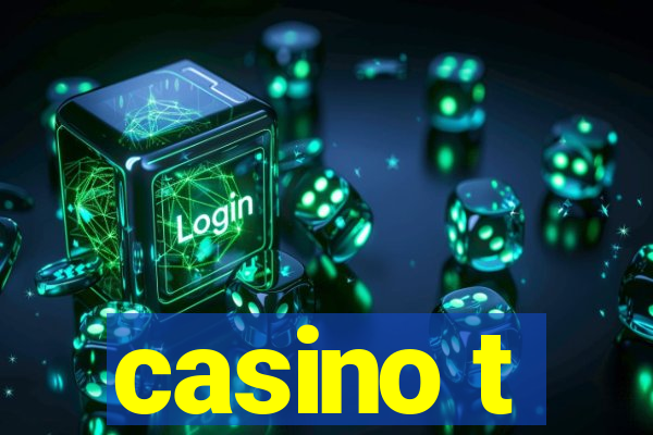 casino t