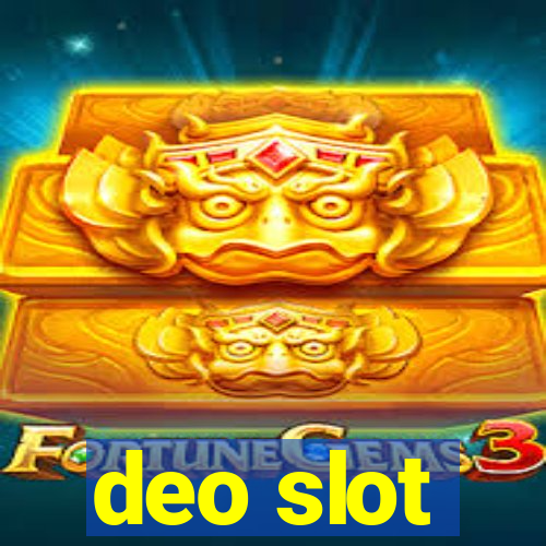 deo slot