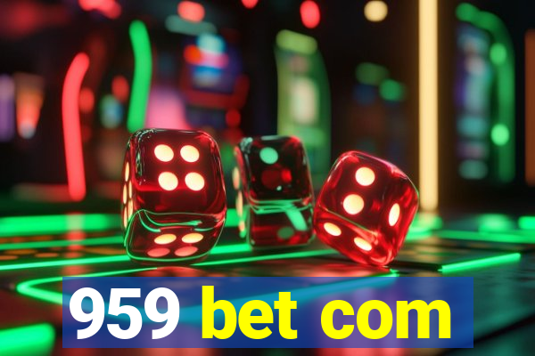 959 bet com