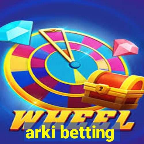 arki betting