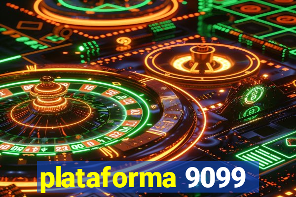 plataforma 9099