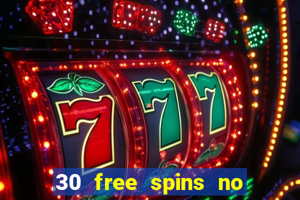 30 free spins no deposit casino