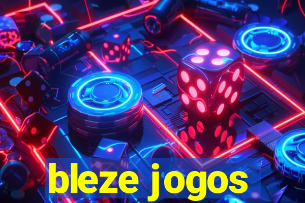 bleze jogos