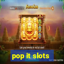 pop it slots