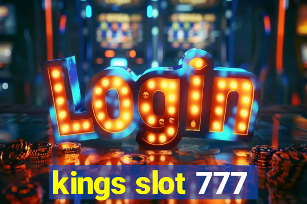 kings slot 777