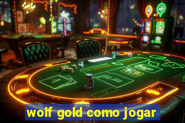 wolf gold como jogar