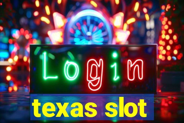 texas slot