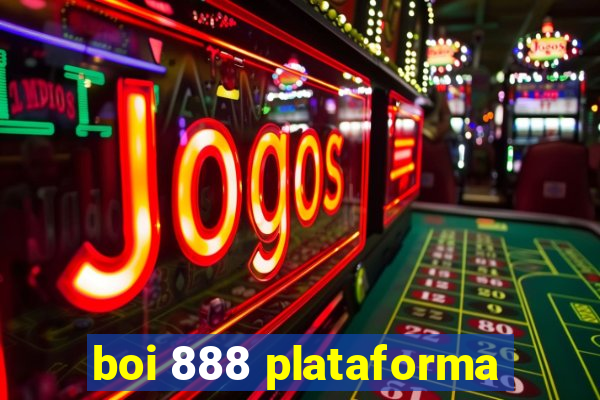 boi 888 plataforma