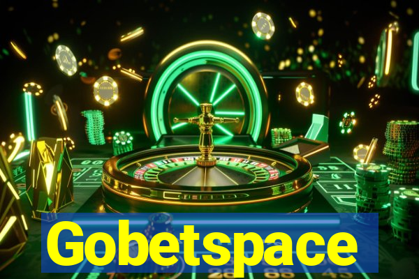 Gobetspace