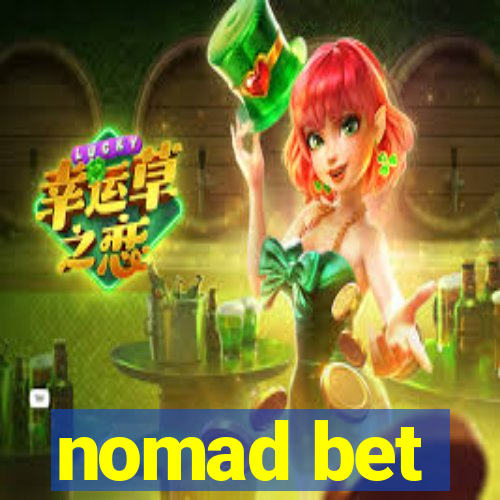 nomad bet