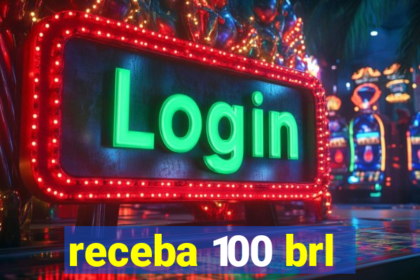 receba 100 brl