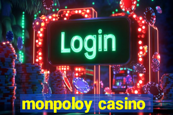 monpoloy casino