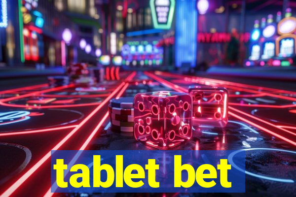 tablet bet