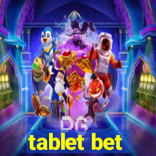 tablet bet