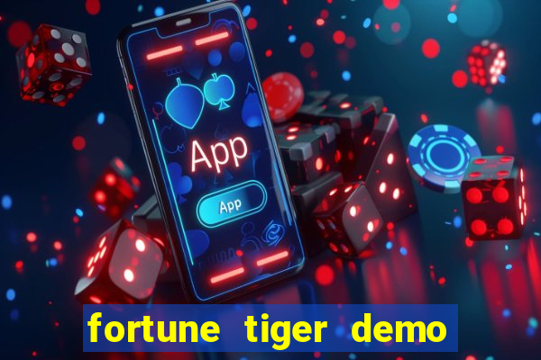 fortune tiger demo dinheiro infinito