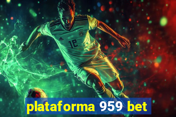 plataforma 959 bet