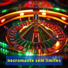 necromante sem limites