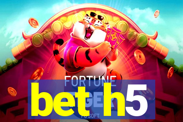 bet h5