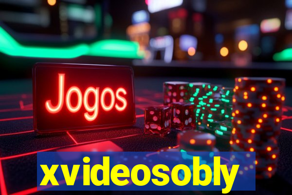 xvideosobly