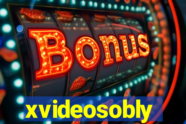 xvideosobly