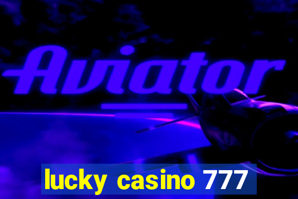 lucky casino 777