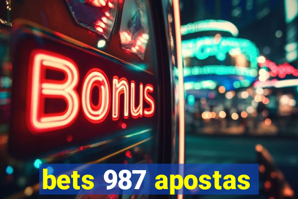 bets 987 apostas